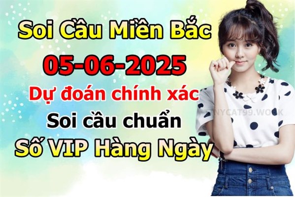 Soi Cầu XSMB 05-06-2025 Dự Đoán XSMB Chốt Số Miền Bắc VIP Thứ 5