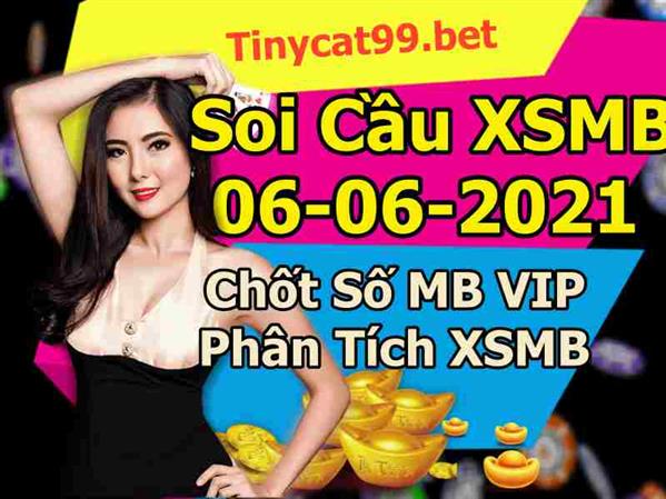 Soi Cầu MB 06-06-2021 Dự Đoán XSMB Chốt Số Miền Bắc VIP Chủ Nhật