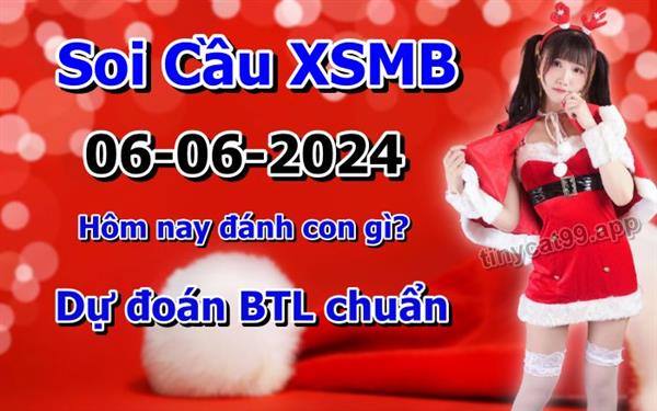 Soi Cầu XSMB 06-06-2024 Dự Đoán XSMB Chốt Số Miền Bắc VIP Thứ 5
