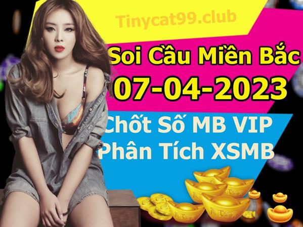 Soi Cầu Miền Bắc 07/04/2023 Dự Đoán XSMB Chốt Số VIP Kép Chuẩn Xác Thứ 6