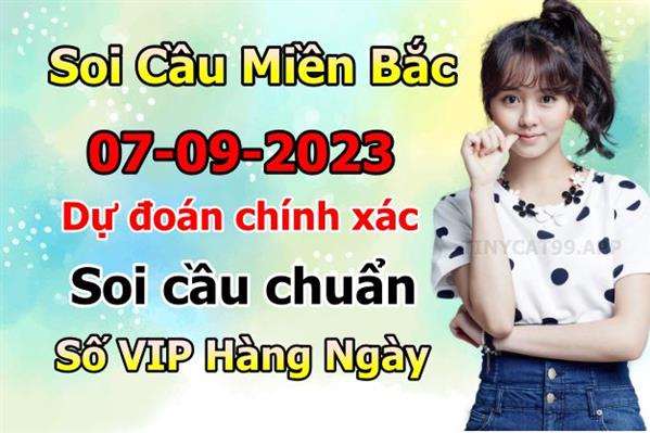 Soi Cầu XSMB 07-09-2023 Dự Đoán XSMB Chốt Số Miền Bắc VIP Thứ 5