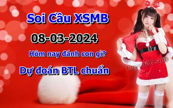 Soi Cầu Miền Bắc 08/03/2024 Dự Đoán XSMB Chốt Số VIP Kép Chuẩn Xác Thứ 6