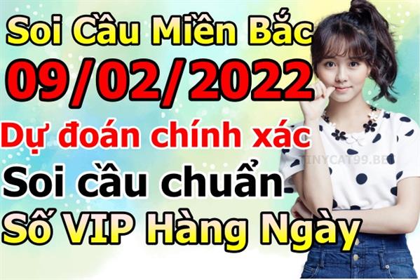 Soi Cầu XSMB 09-02-2022 Dự Đoán XSMB Chốt Số Miền Bắc VIP Thứ 4