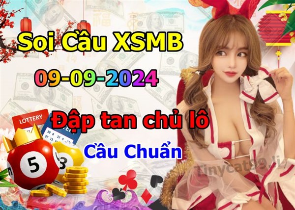 Soi Cầu XSMB 09-09-2024 Dự Đoán XSMB Chốt Số Miền Bắc VIP Thứ 2