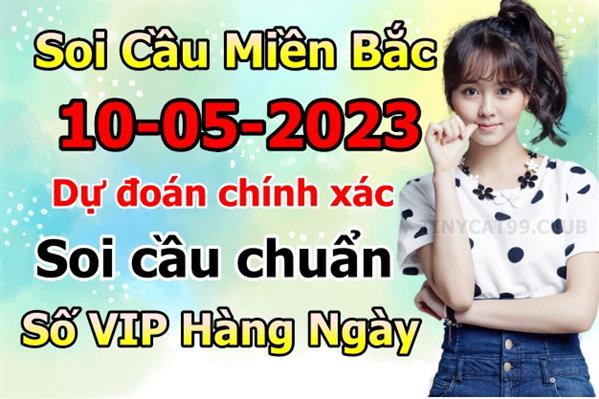 Soi Cầu MB 10-05-2023 Dự Đoán XSMB Chốt Số Miền Bắc VIP Thứ 4