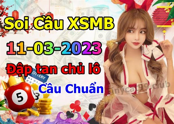Soi Cầu XSMB 11-03-2023 Dự Đoán XSMB Chốt Số Miền Bắc VIP Thứ 7