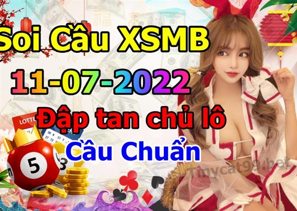 Soi Cầu XSMB 11-07-2022 Dự Đoán XSMB Chốt Số Miền Bắc VIP Thứ 2