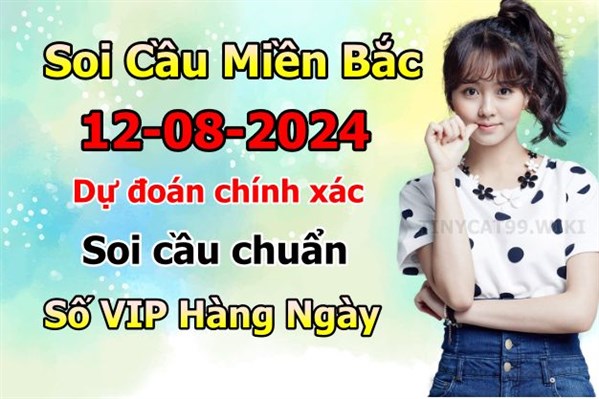 Soi Cầu XSMB 12-08-2024 Dự Đoán XSMB Chốt Số Miền Bắc VIP Thứ 2
