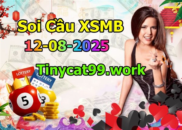 Soi Cầu XSMB 12-08-2025 Dự Đoán XSMB Chốt Số Miền Bắc VIP Thứ 3