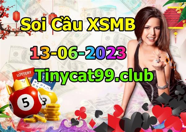 Soi Cầu XSMB 13-06-2023 Dự Đoán XSMB Chốt Số Miền Bắc VIP Thứ 3