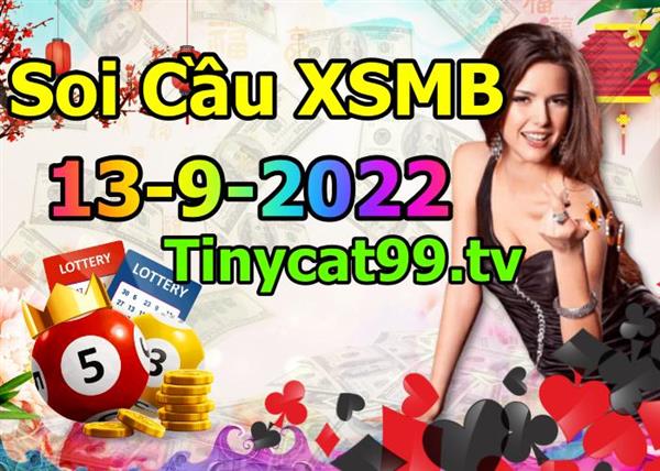 Soi Cầu XSMB 13-09-2022 Dự Đoán XSMB Chốt Số Miền Bắc VIP Thứ 3