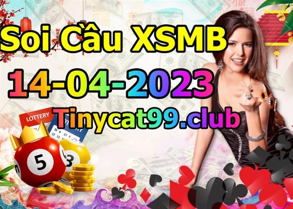 Soi Cầu Miền Bắc 14/04/2023 Dự Đoán XSMB Chốt Số VIP Kép Chuẩn Xác Thứ 6