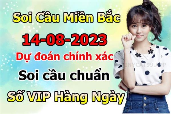 Soi Cầu XSMB 14-08-2023 Dự Đoán XSMB Chốt Số Miền Bắc VIP Thứ 2