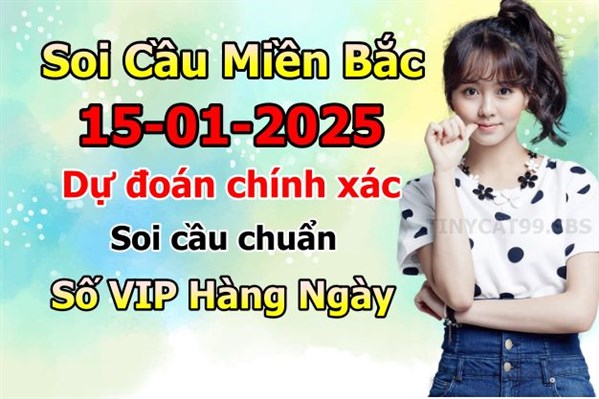 Soi Cầu XSMB 15-01-2025 Dự Đoán XSMB Chốt Số Miền Bắc VIP Thứ 4