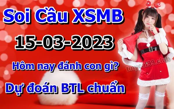 Soi Cầu MB 15-03-2023 Dự Đoán XSMB Chốt Số Miền Bắc VIP Thứ 4