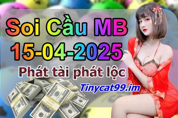 Soi Cầu XSMB 15-04-2025 Dự Đoán XSMB Chốt Số Miền Bắc VIP Thứ 3