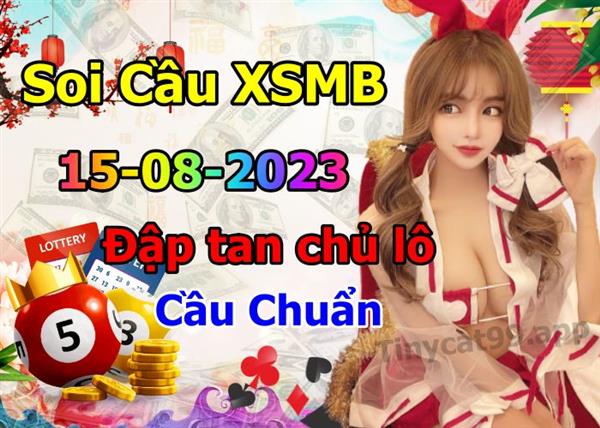 Soi Cầu XSMB 15-08-2023 Dự Đoán XSMB Chốt Số Miền Bắc VIP Thứ 3