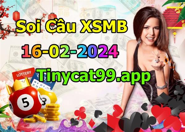 Soi Cầu Miền Bắc 16/02/2024 Dự Đoán XSMB Chốt Số VIP Kép Chuẩn Xác Thứ 6