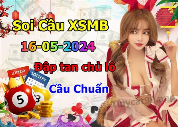 Soi Cầu XSMB 16-05-2024 Dự Đoán XSMB Chốt Số Miền Bắc VIP Thứ 5