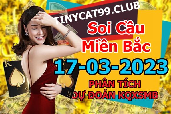 Soi Cầu Miền Bắc 17/03/2023 Dự Đoán XSMB Chốt Số VIP Kép Chuẩn Xác Thứ 6