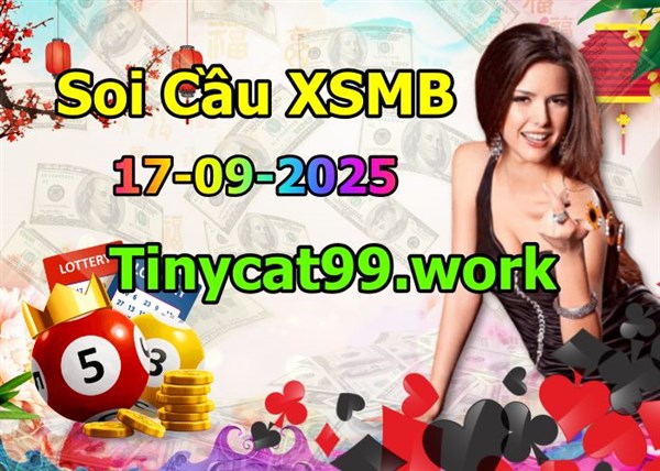 Soi Cầu XSMB 17-09-2025 Dự Đoán XSMB Chốt Số Miền Bắc VIP Thứ 4