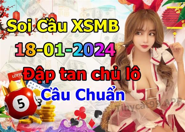 Soi Cầu XSMB 18-01-2024 Dự Đoán XSMB Chốt Số Miền Bắc VIP Thứ 5