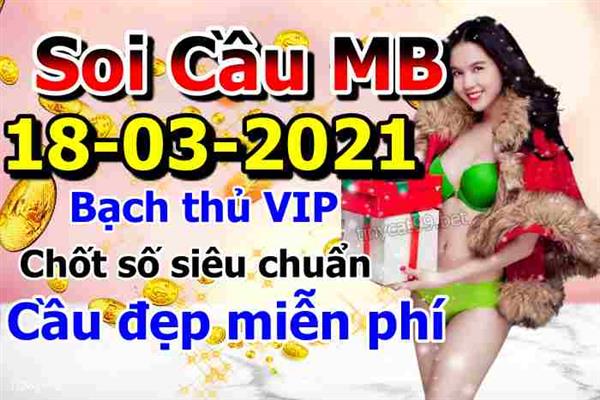 Soi Cầu XSMB 18-03-2021 Dự Đoán XSMB Chốt Số Miền Bắc VIP Thứ 5