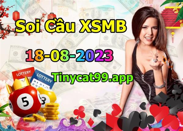 Soi Cầu Miền Bắc 18/08/2023 Dự Đoán XSMB Chốt Số VIP Kép Chuẩn Xác Thứ 6