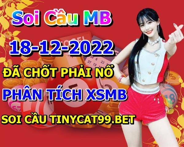 Soi Cầu MB 18-12-2022 Dự Đoán XSMB Chốt Số Miền Bắc VIP Chủ Nhật