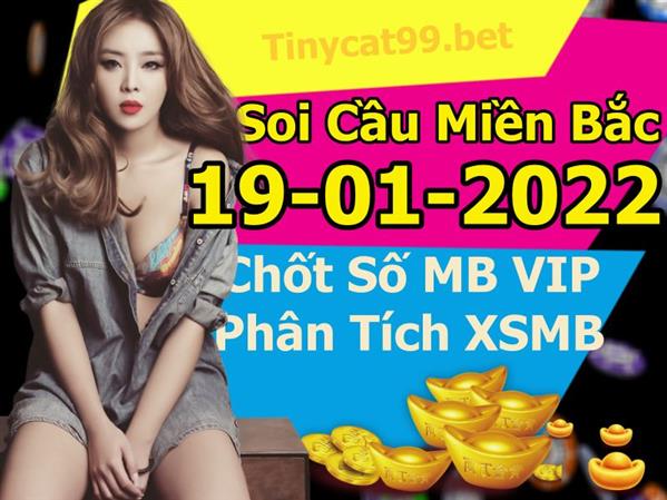 Soi Cầu XSMB 19-01-2022 Dự Đoán XSMB Chốt Số Miền Bắc VIP Thứ 4
