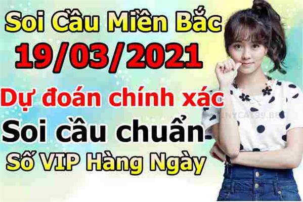 Soi Cầu Miền Bắc 19/03/2021 Dự Đoán XSMB Chốt Số VIP Kép Chuẩn Xác Thứ 6