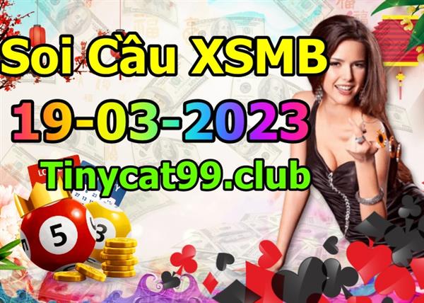 Soi Cầu MB 19-03-2023 Dự Đoán XSMB Chốt Số Miền Bắc VIP Chủ Nhật