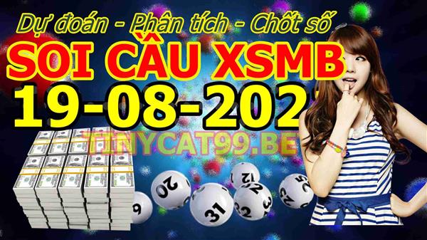 Soi Cầu XSMB 19-08-2021 Dự Đoán XSMB Chốt Số Miền Bắc VIP Thứ 5