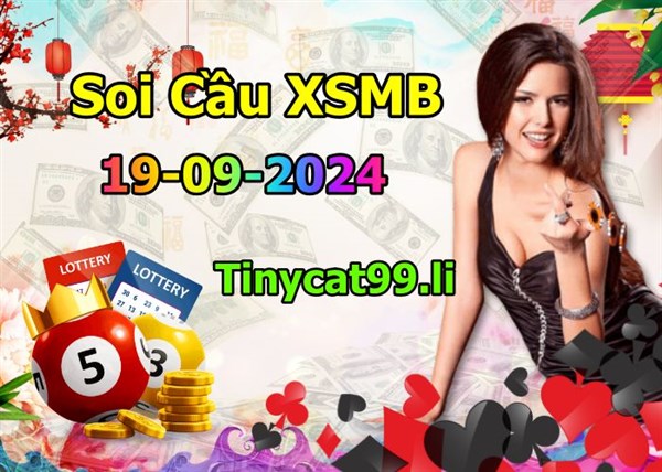 Soi Cầu XSMB 19-09-2024 Dự Đoán XSMB Chốt Số Miền Bắc VIP Thứ 5