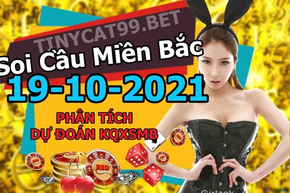 Soi Cầu XSMB 19-10-2021 Dự Đoán XSMB Chốt Số Miền Bắc VIP Thứ 3