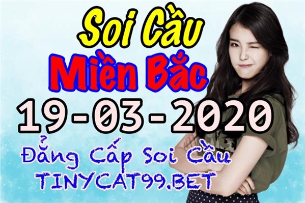 Soi Cầu Miền Bắc 19-03-2020 Dự Đoán KQXS MB VIP XSMB Thứ 5