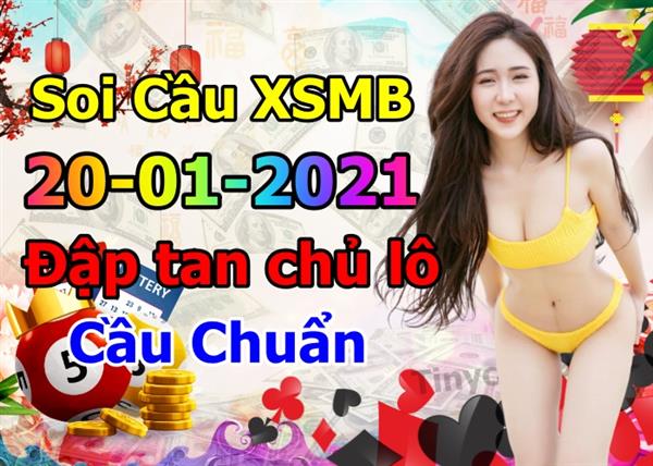 Soi Cầu XSMB 20-01-2021 Dự Đoán XSMB Chốt Số Miền Bắc VIP Thứ 4