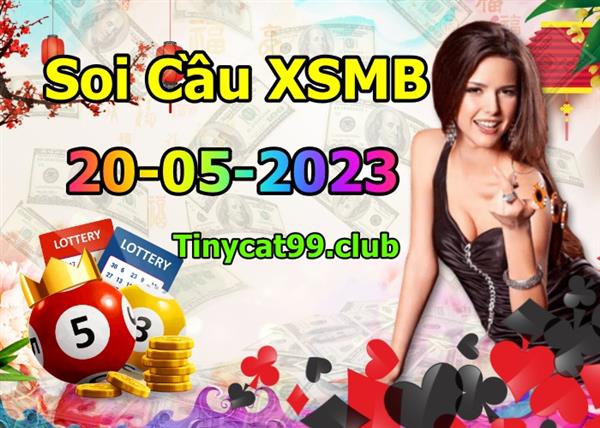 Soi Cầu XSMB 20-05-2023 Dự Đoán XSMB Chốt Số Miền Bắc VIP Thứ 7