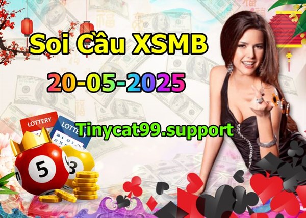 Soi Cầu XSMB 20-05-2025 Dự Đoán XSMB Chốt Số Miền Bắc VIP Thứ 3
