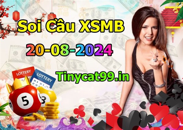 Soi Cầu XSMB 20-08-2024 Dự Đoán XSMB Chốt Số Miền Bắc VIP Thứ 3