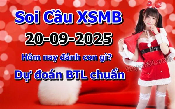 Soi Cầu XSMB 20-09-2025 Dự Đoán XSMB Chốt Số Miền Bắc VIP Thứ 7