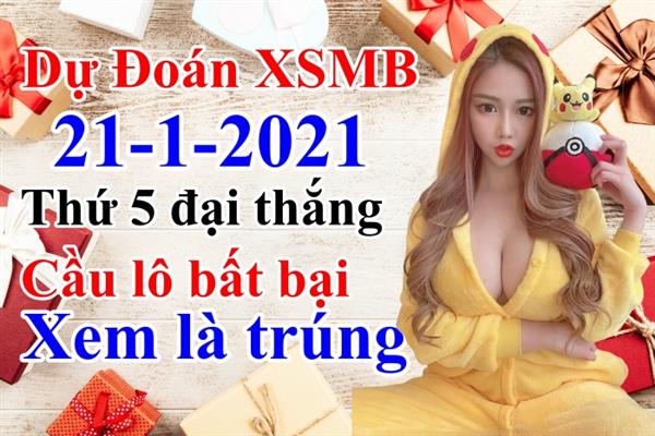 Soi Cầu XSMB 21-01-2021 Dự Đoán XSMB Chốt Số Miền Bắc VIP Thứ 5