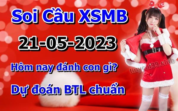 Soi Cầu MB 21-05-2023 Dự Đoán XSMB Chốt Số Miền Bắc VIP Chủ Nhật