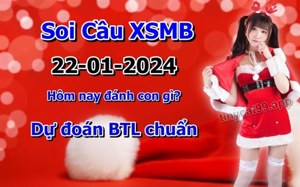 Soi Cầu XSMB 22-01-2024 Dự Đoán XSMB Chốt Số Miền Bắc VIP Thứ 2