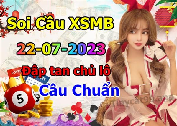 Soi Cầu XSMB 22-07-2023 Dự Đoán XSMB Chốt Số Miền Bắc VIP Thứ 7