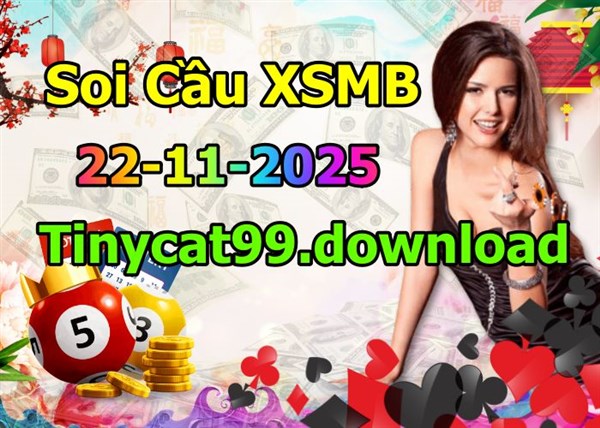 Soi Cầu XSMB 22-11-2025 Dự Đoán XSMB Chốt Số Miền Bắc VIP Thứ 7