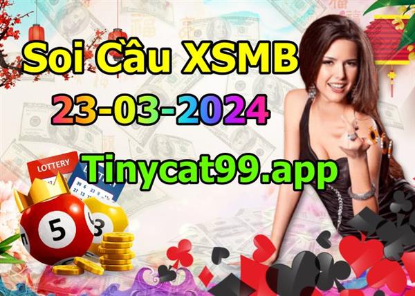 Soi Cầu XSMB 23-03-2024 Dự Đoán XSMB Chốt Số Miền Bắc VIP Thứ 7