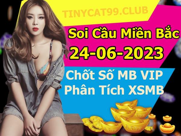 Soi Cầu XSMB 24-06-2023 Dự Đoán XSMB Chốt Số Miền Bắc VIP Thứ 7