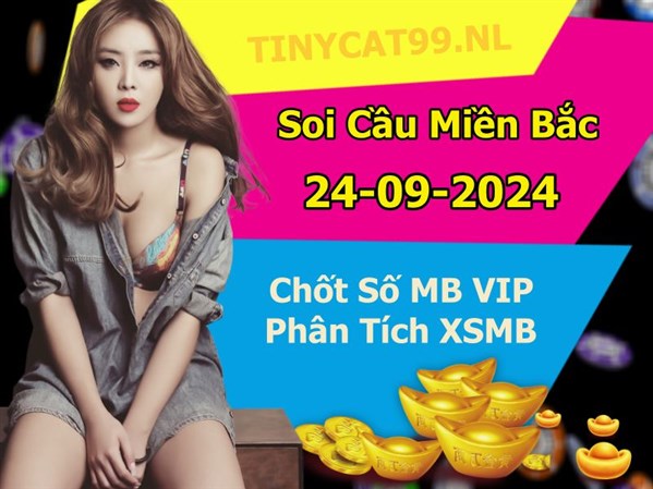 Soi Cầu XSMB 24-09-2024 Dự Đoán XSMB Chốt Số Miền Bắc VIP Thứ 3
