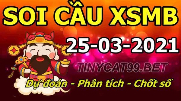 Soi Cầu XSMB 25-03-2021 Dự Đoán XSMB Chốt Số Miền Bắc VIP Thứ 5